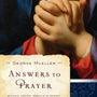 Answers to Prayer (Moody Classics) - Mueller, George; De Rosset, Rosalie (editor) - 9780802456502