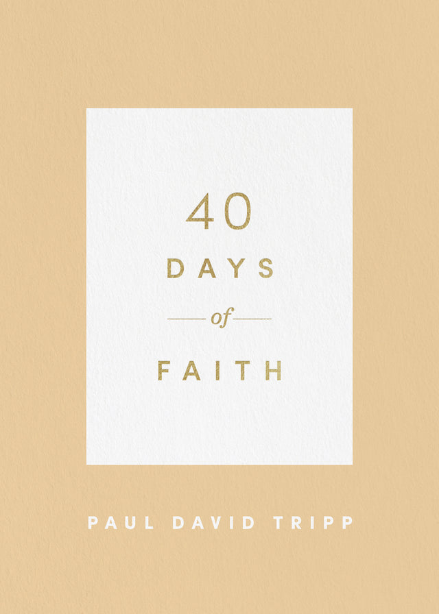 40 Days of Faith - Tripp, Paul David - 9781433574252