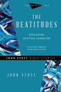 The Beatitudes: Developing Spiritual Character (Revised) (John Stott Bible Studies) - Stott, John; Larsen, Dale (with); Larsen, Sandy (with) - 9780830821716