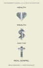 Health, Wealth, and the (Real) Gospel: The Prosperity Gospel Meets the Truths of Scripture - Demars, Sean; McKinley, Mike - 9781527108028