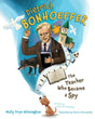 Dietrich Bonhoeffer: The Teacher Who Became a Spy (Here I Am!) - Wilmington, Molly Frye - 9781087757742