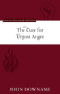 The Cure for Unjust Anger - Downame, John - 9781601787675
