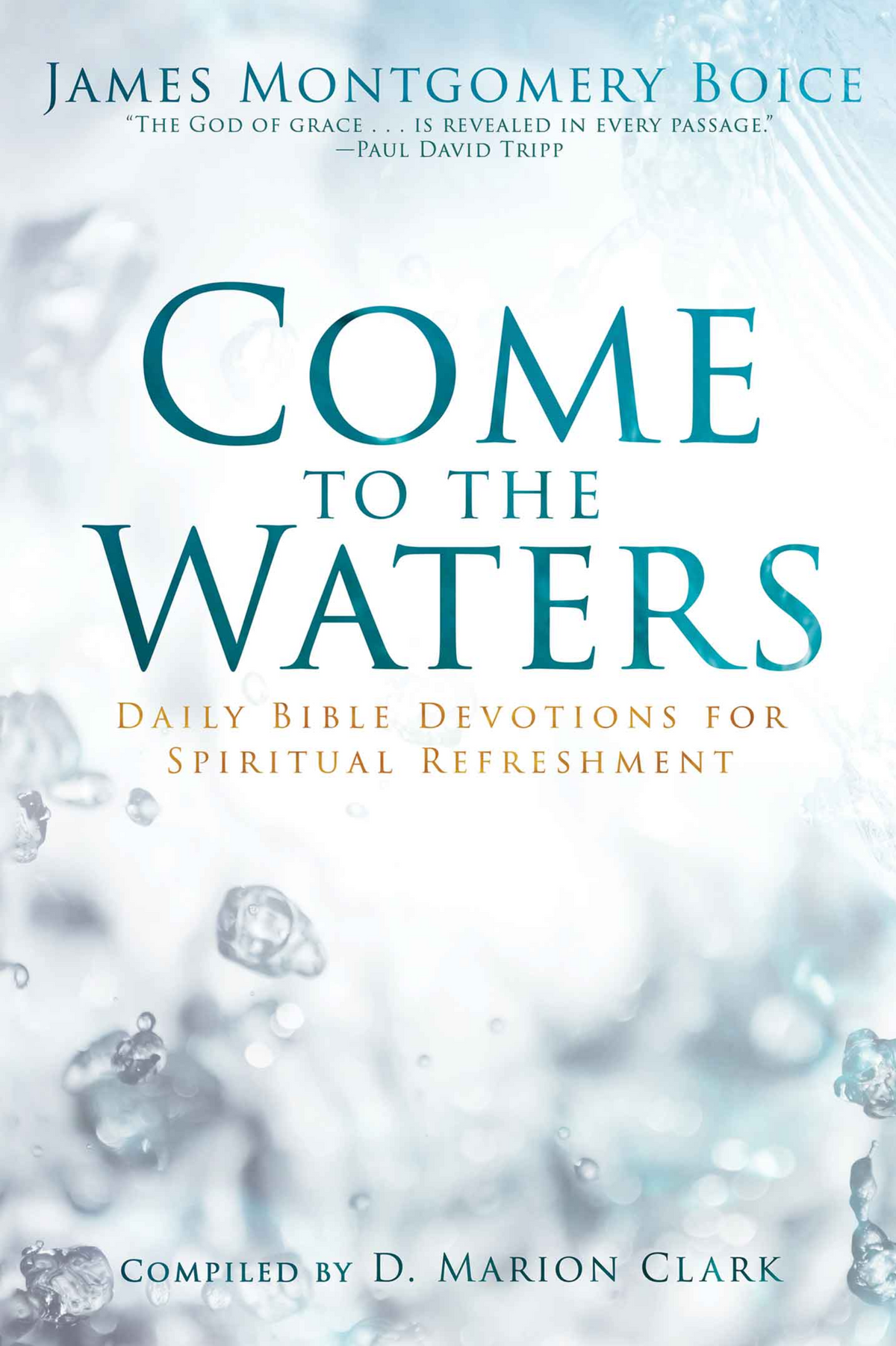 Come to the waters - James Montgomery Boice