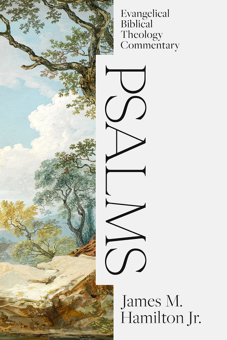 Psalms Volume II: Evangelical Biblical Theology Commentary (EBTC) - Hamilton Jr, James M - 9781683595700
