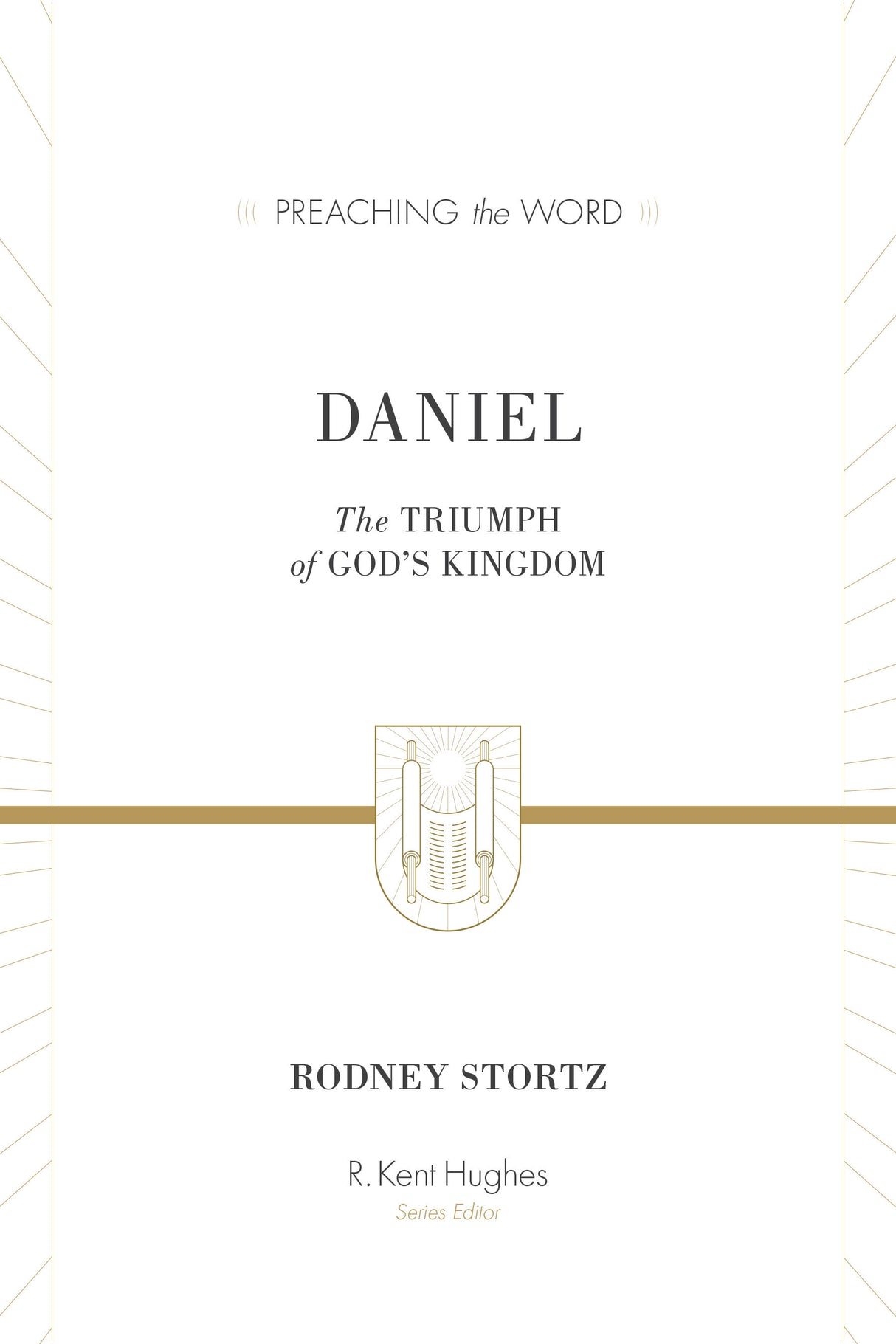 Daniel: The Triumph of God's Kingdom ESV Edition  By Rodney D. Stortz cover image