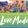 Love Made: A Story of God's Overflowing, Creative Heart - Aragon, Quina; Reifsnyder, Scotty (artist) - 9780736974363