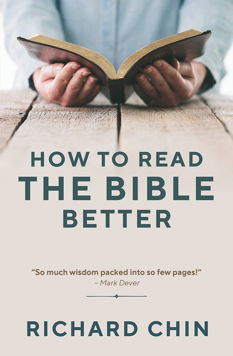 How to Read the Bible Better - Chin, Richard - 9781875245833