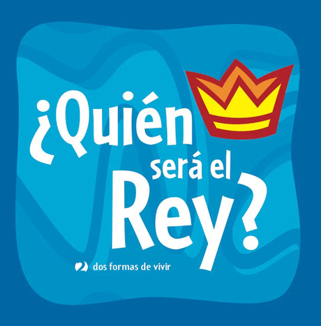 Who Will be King? (Two Ways to Live for Kids) (Spanish Pamphlet) - Payne, Tony - 9780980629323