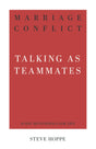 Marriage Conflict: Talking as Teammates (31-Day Devotionals for Life) - Hoppe, Steve - 9781629956855