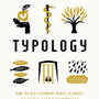 Biblical Typology: How the Old Testament Points to Christ, His Church, and the Consummation - Poythress, Vern S - 9781433592423