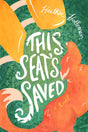 This Seat's Saved - Holleman, Heather - 9780802428868