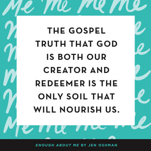 Enough about Me: Find Lasting Joy in the Age of Self