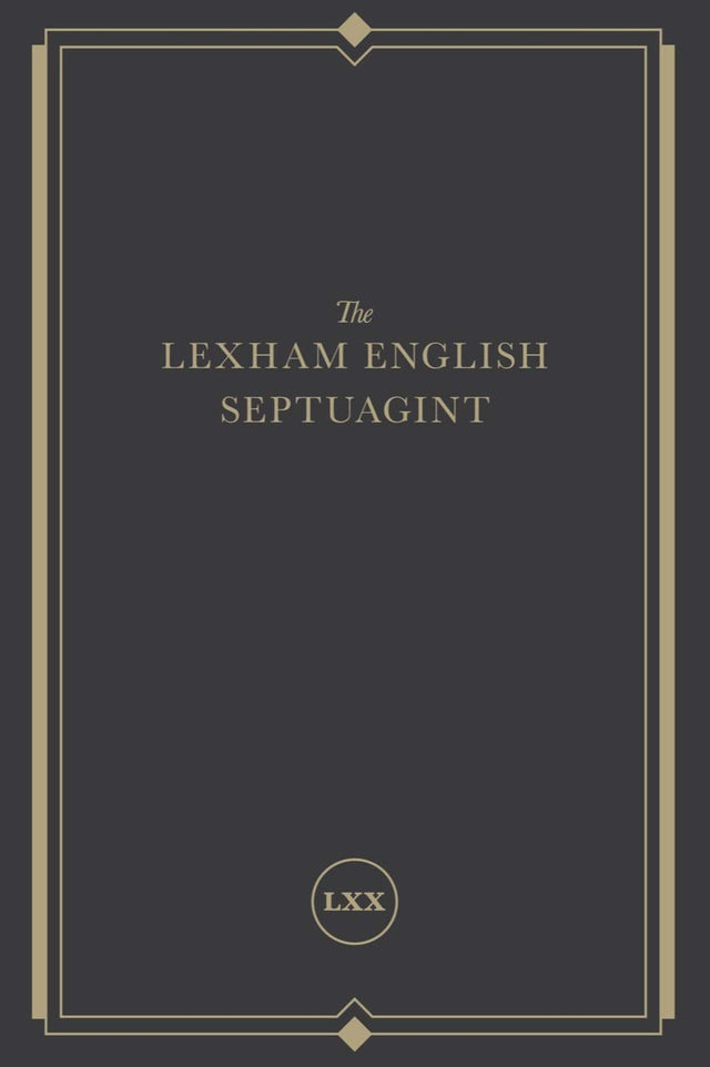 The Lexham English Septuagint: A New Translation - Lexham Press (translator) - 9781683593447