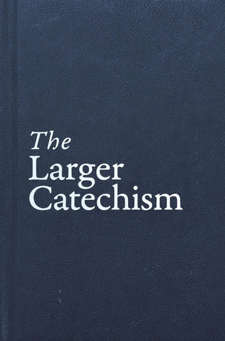 The Larger Catechism cover image