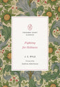 Fighting for Holiness (Crossway Short Classics) - Ryle, J C; Atherstone, Andrew (foreword by) - 9781433580086