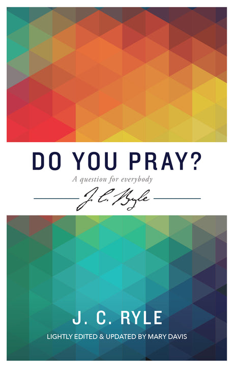 Do You Pray? Ryle, J.C. 9781783972173