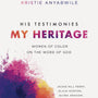 His Testimonies, My Heritage: Women of Color on the Word of God