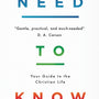 Need to Know: Your Guide to the Christian Life