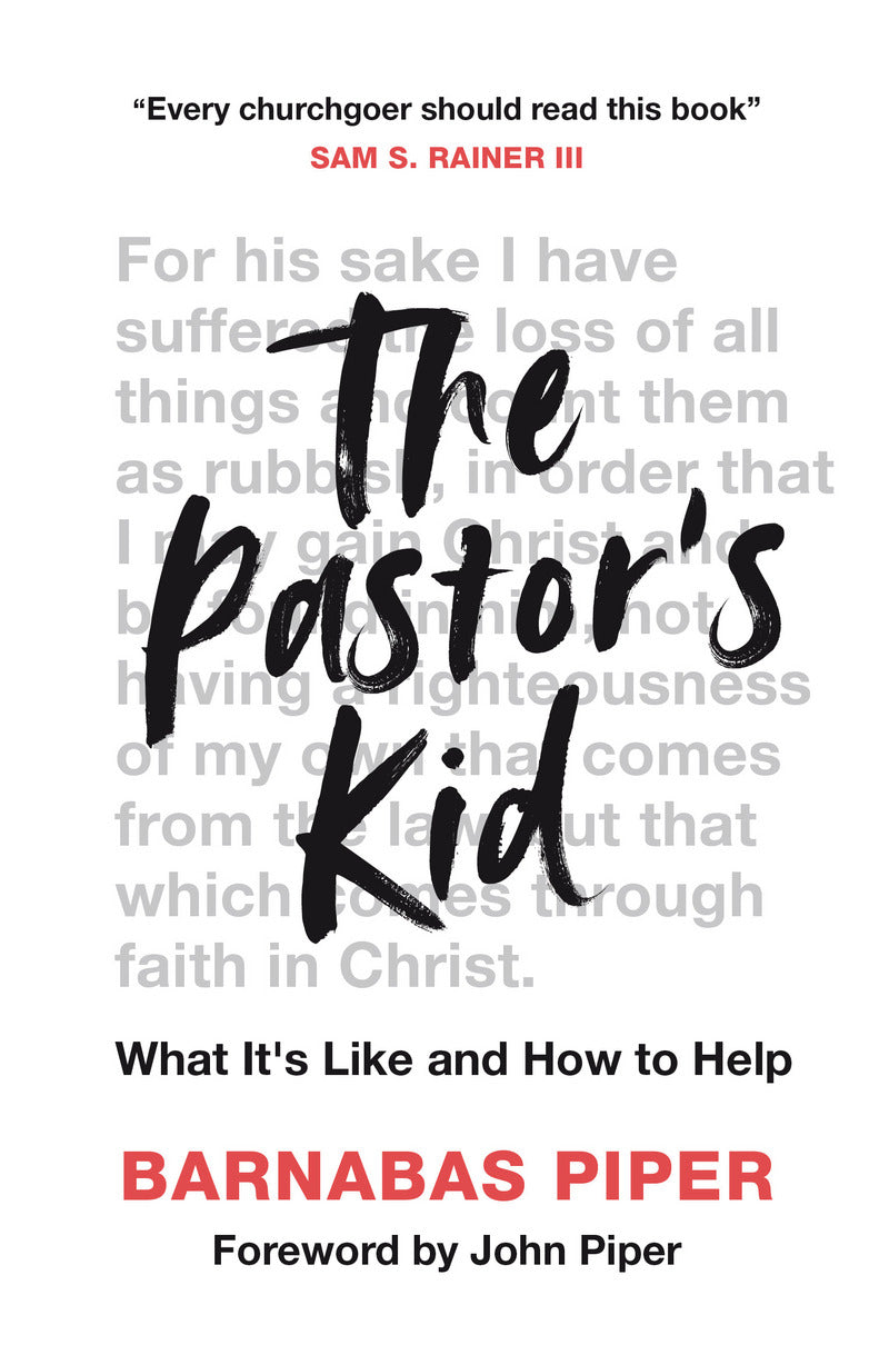 The Pastor's Kid: What It's Like and How to Help - Piper, Barnabas 9781784984731