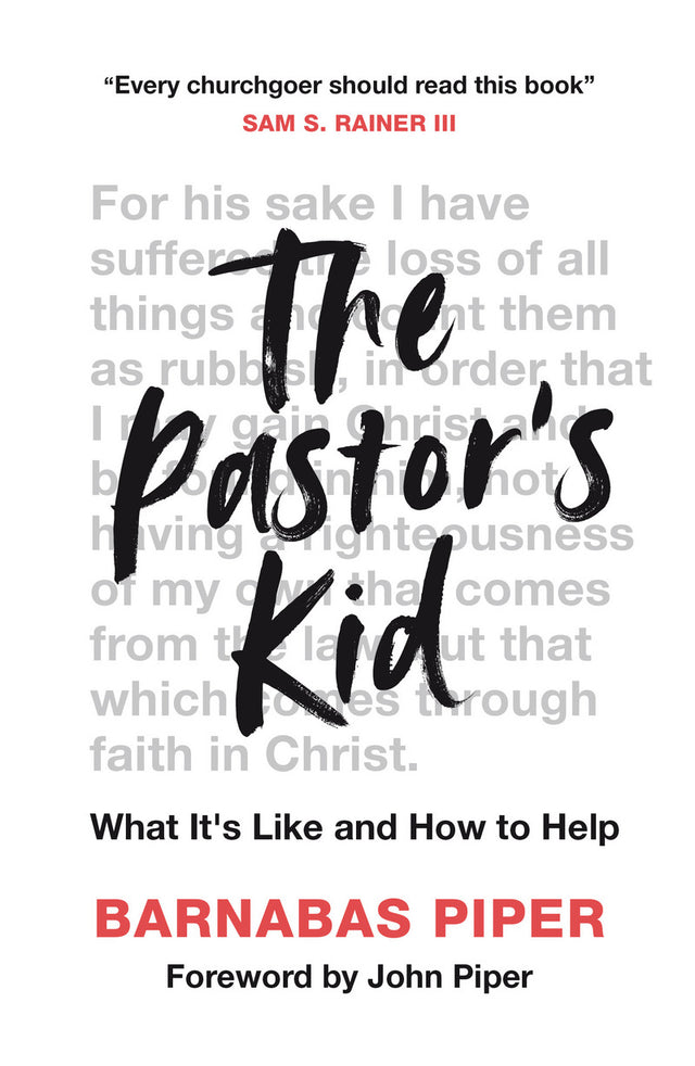 The Pastor's Kid: What It's Like and How to Help - Piper, Barnabas 9781784984731