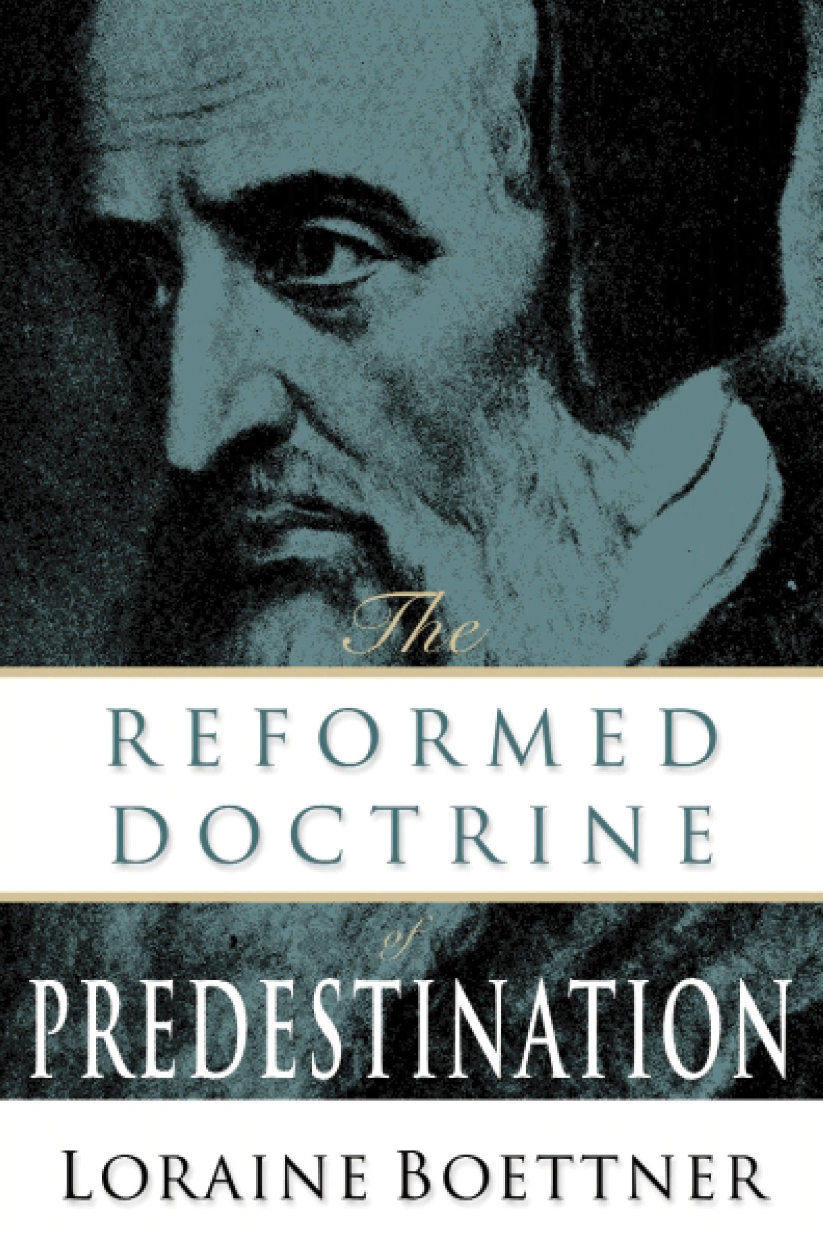 Reformed Doctrine of Predestination – Westminster Bookstore