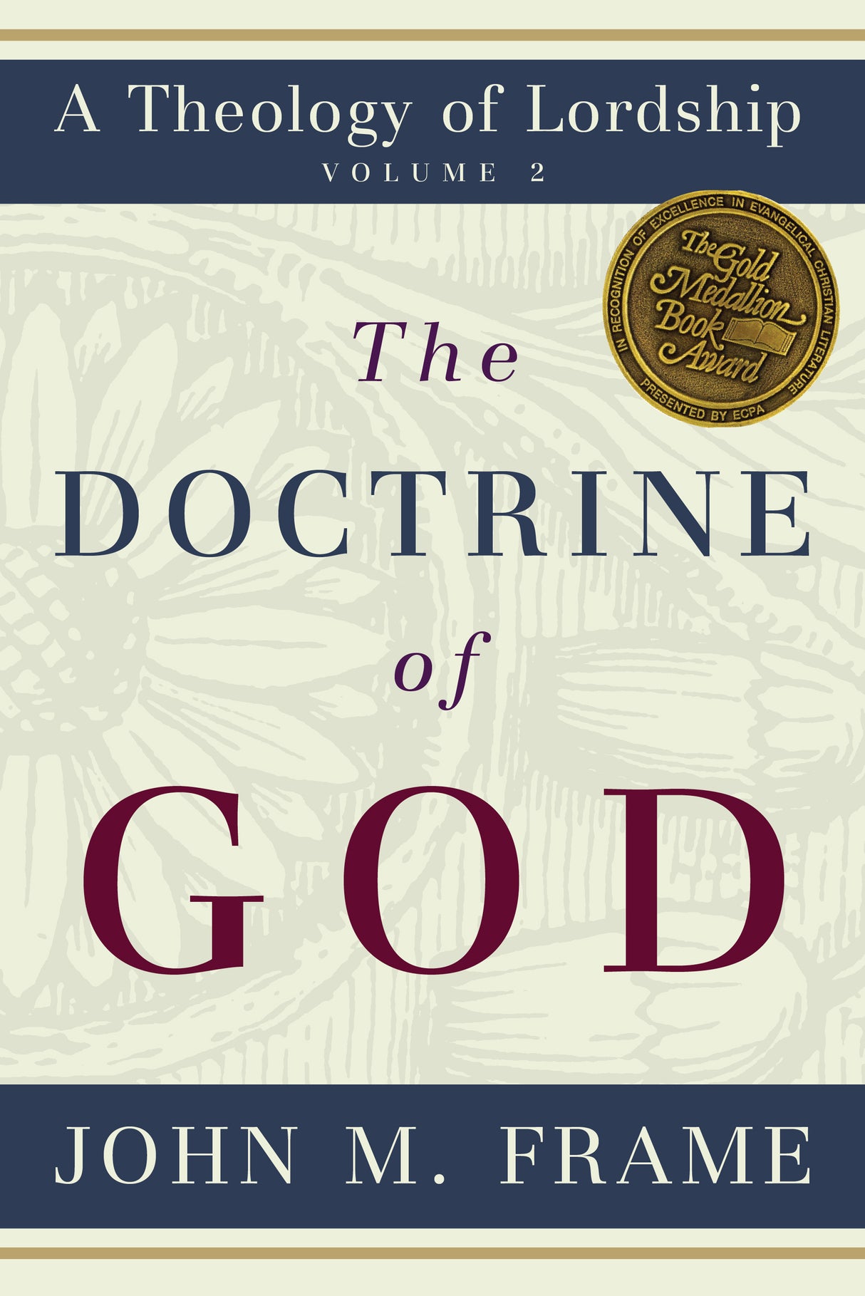 Doctrine of God (A Theology of Lordship)