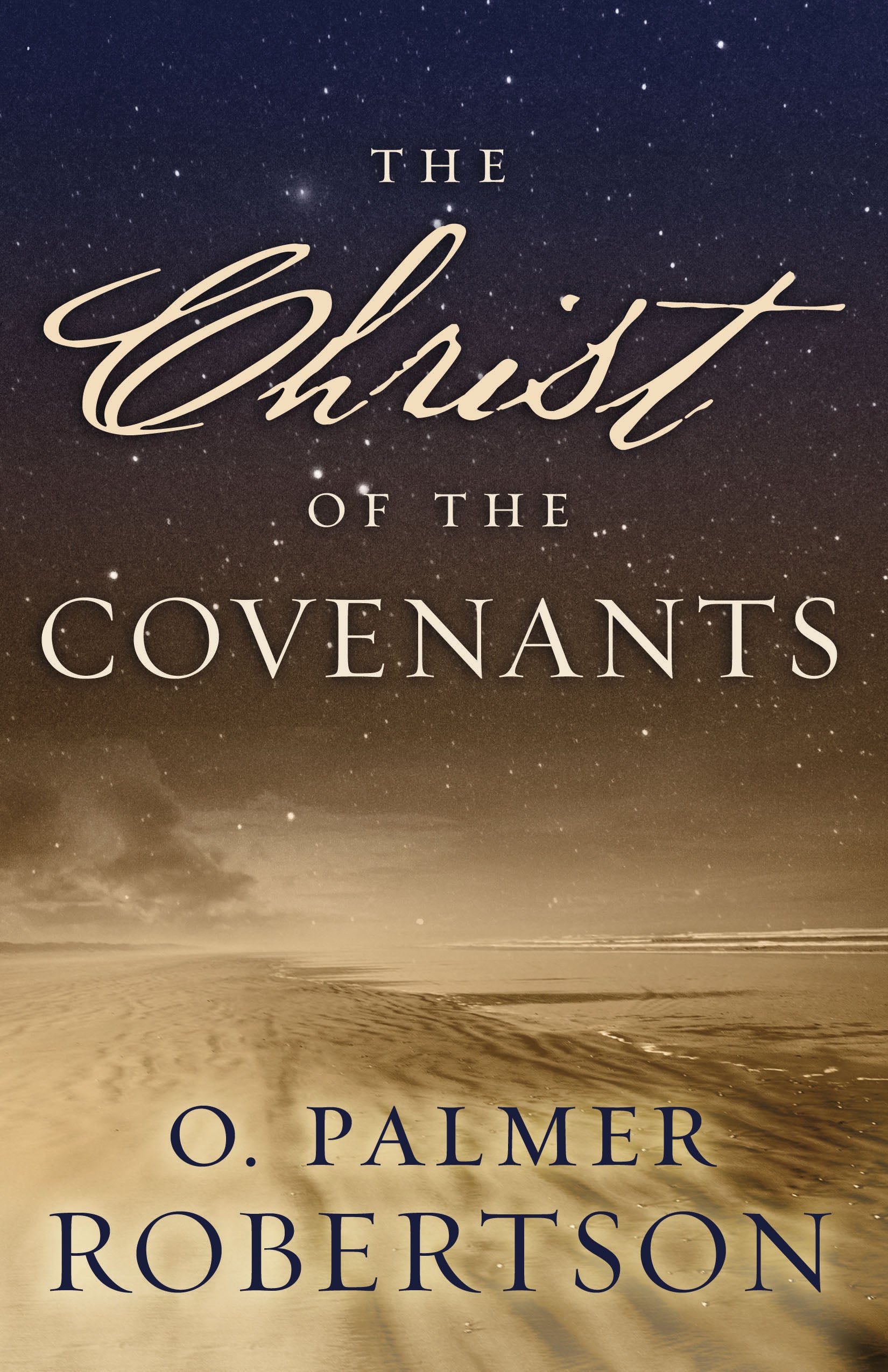The Christ of the Covenants – Westminster Bookstore