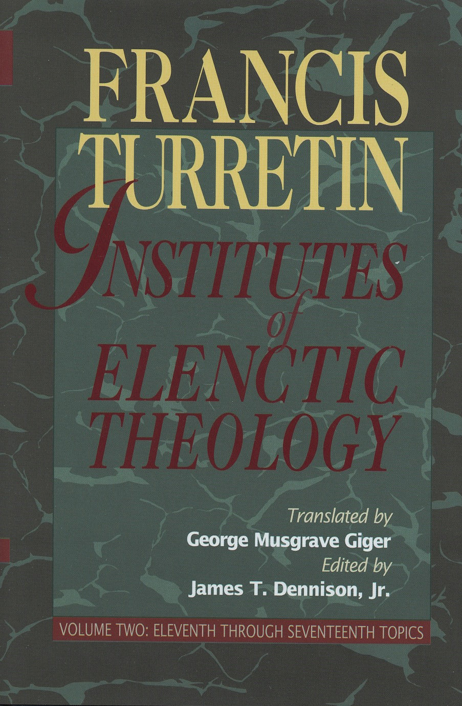 Institutes of Elenctic Theology, Volume 2