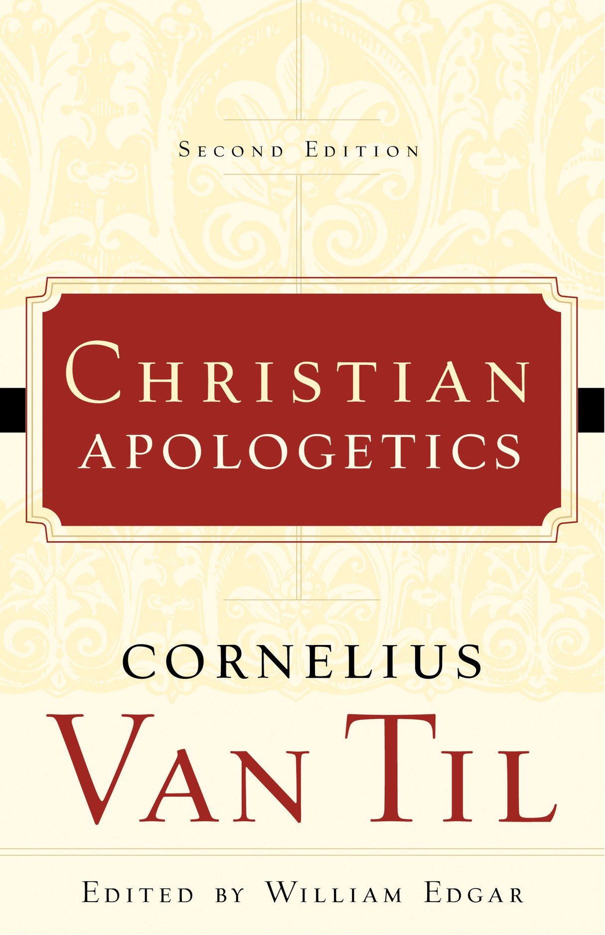 Christian Apologetics, 2nd ed.