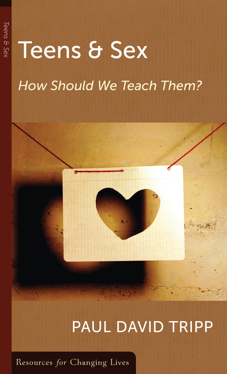Teens & Sex: How Should We Teach Them (RCL Booklet) (CCEF) (1018186596399)