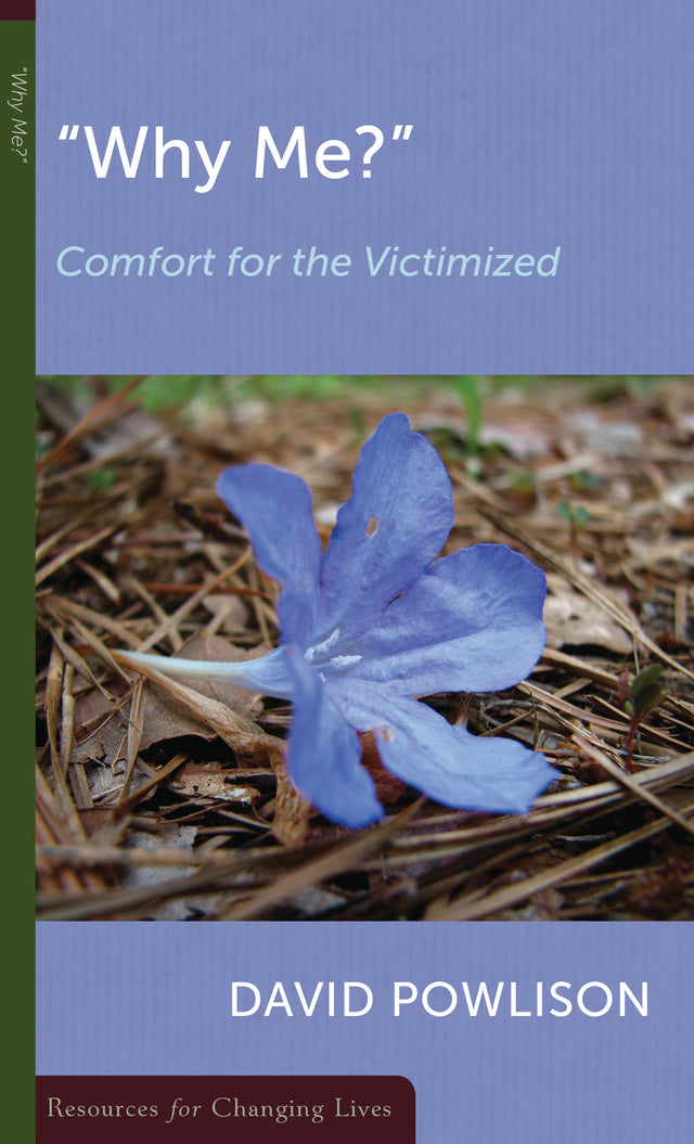 Why Me?: Comfort for the Victimized (RCL Booklet) (CCEF) (1018187350063)