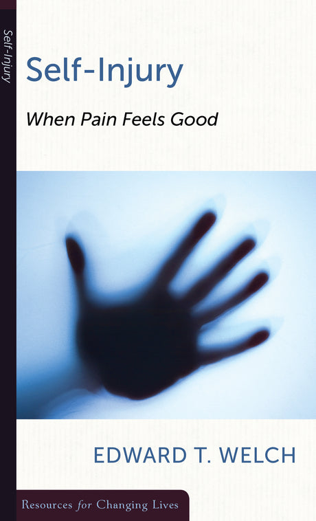 Self-Injury: When Pain Feels Good (RCL Booklet) (CCEF) (1018187415599)
