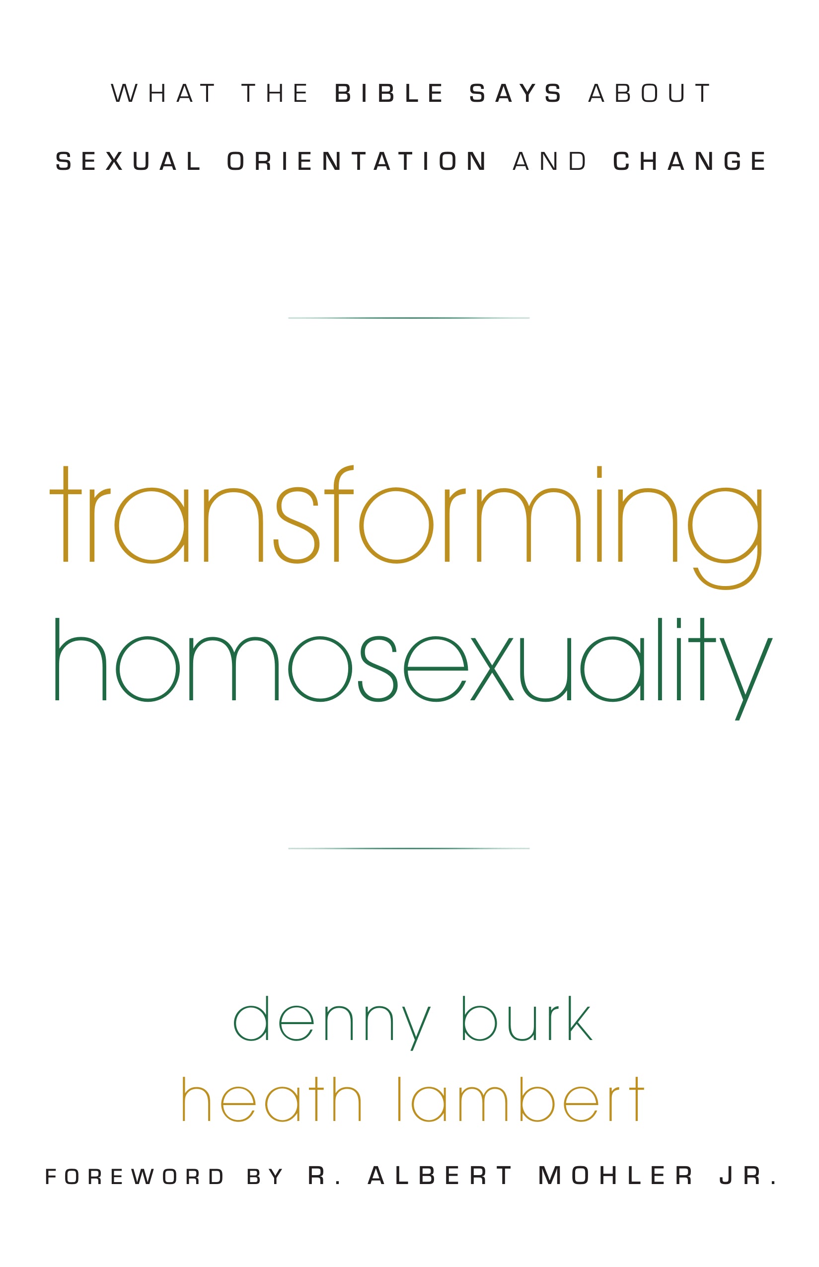 Transforming Homosexuality: What the Bible Says about Sexual
