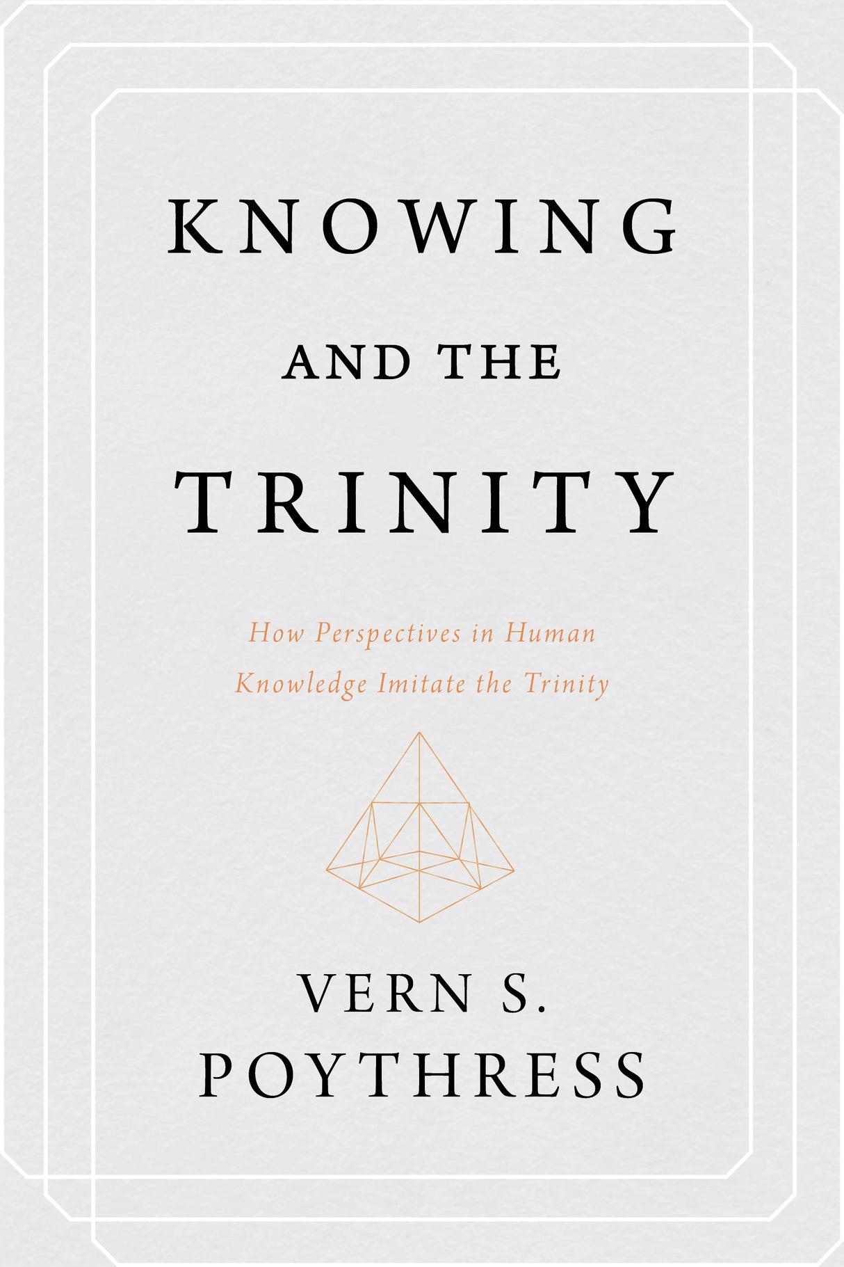 Knowing and the Trinity: How Perspectives in Human Knowledge Imitate the Trinity