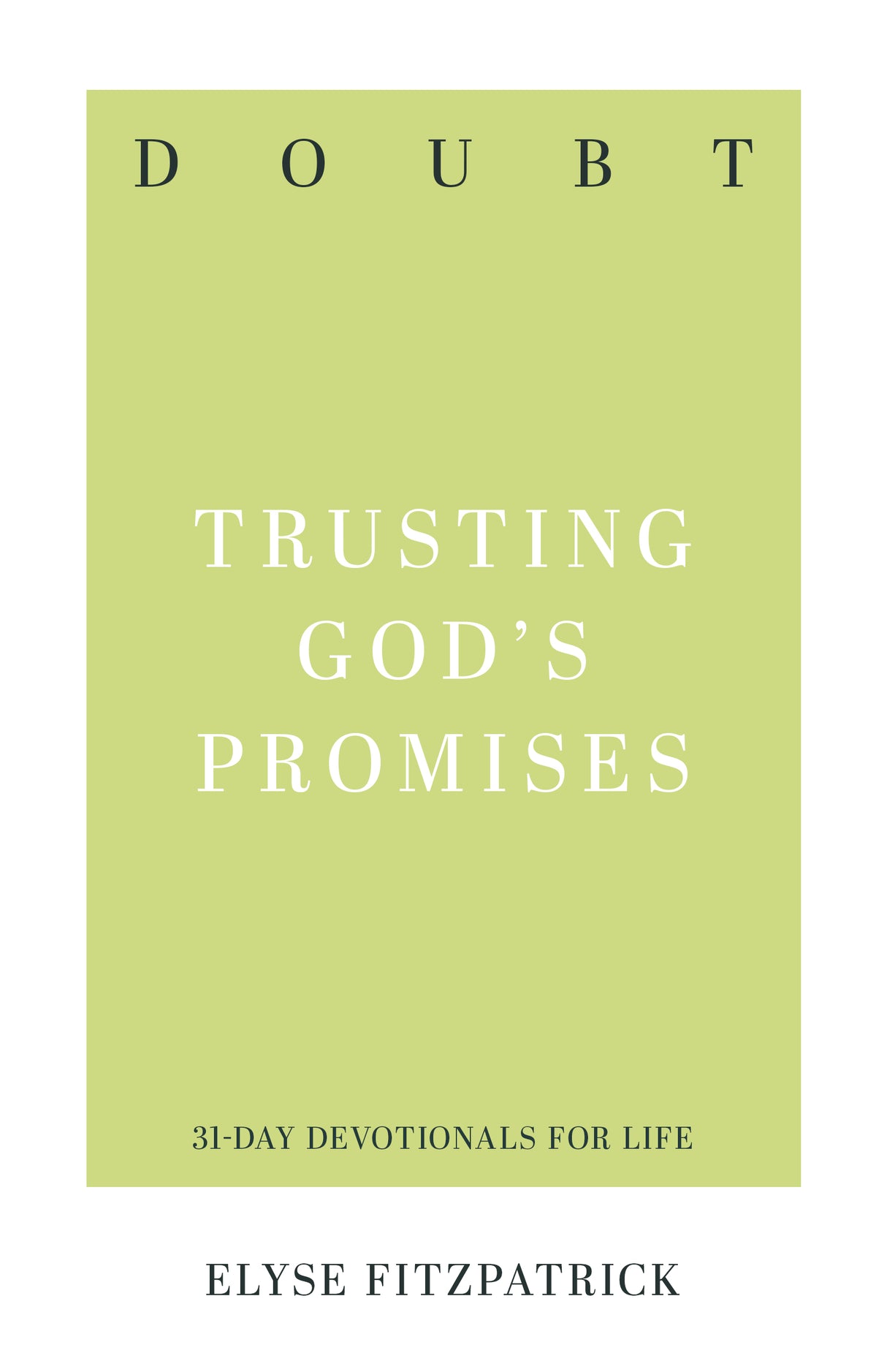 Doubt: Trusting God's Promises (31-Day Devotionals for Life) (1018599866415)