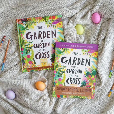 The Garden, the Curtain and the Cross Sunday School Lesson and Storybook Bundle