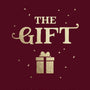 The Gift: What If Christmas Gave You What You've Always Wanted?