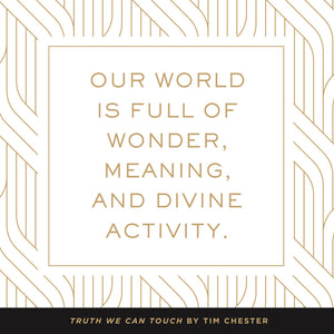 Truth We Can Touch: How Baptism and Communion Shape Our Lives