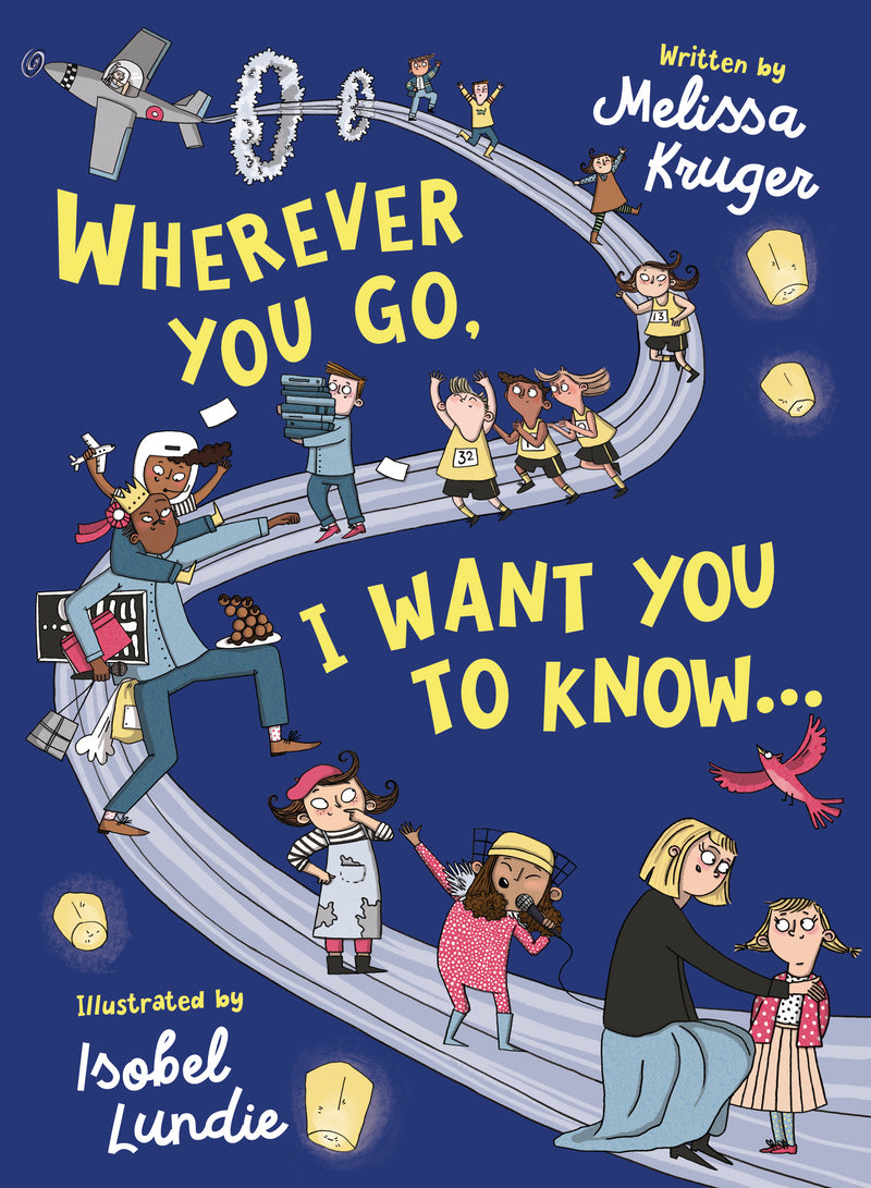 Wherever You Go, I Want You to Know - Kruger, Melissa B. 9781784985356